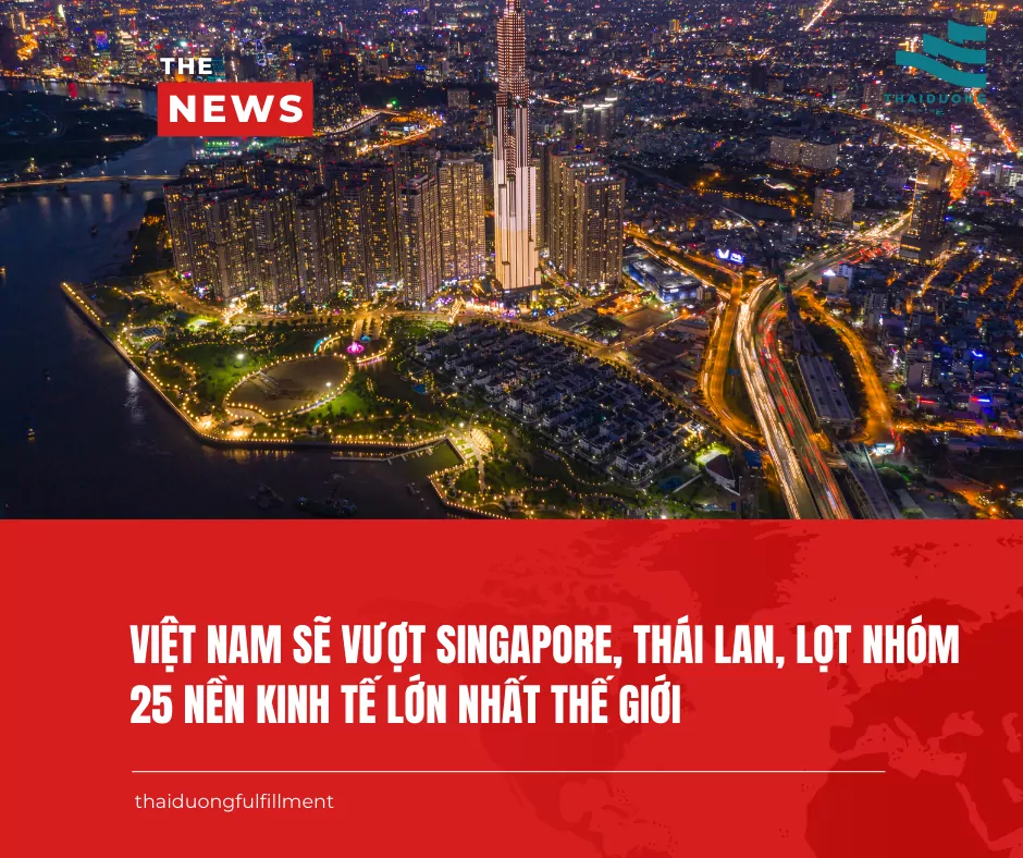 GDP 2023 đạt 430 tỷ USD, Việt Nam hứa sẽ vượt Singapore, Thái Lan, lọt nhóm 25 nền kinh tế lớn nhất thế giới